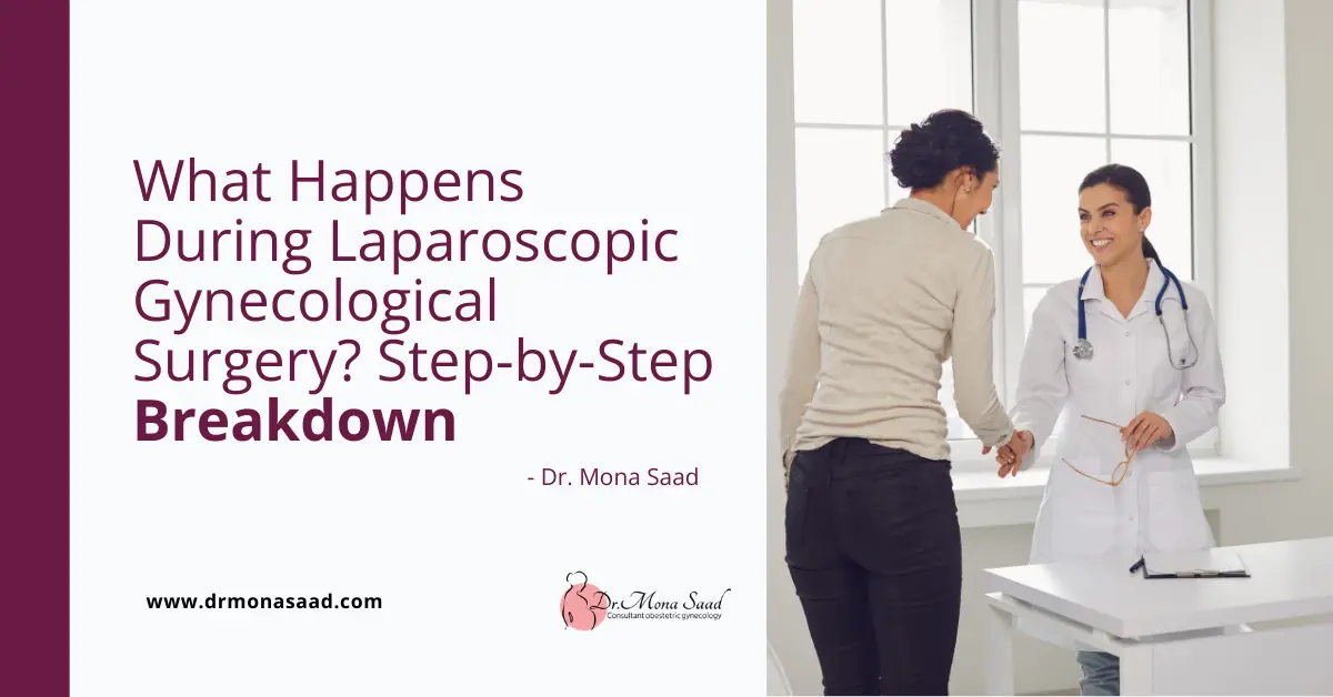 What Happens During Laparoscopic Gynecological Surgery? Step-by-Step Breakdown