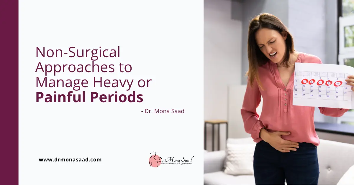 Non-Surgical Approaches to Manage Heavy or Painful Periods