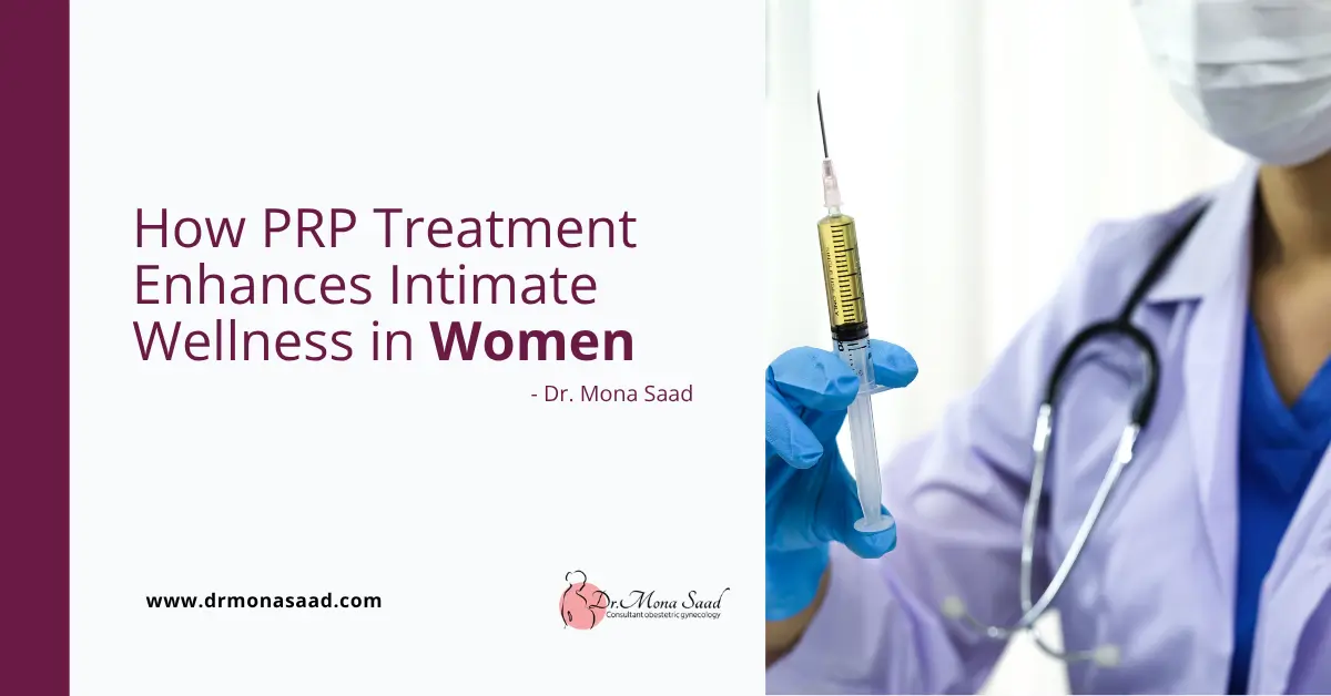 How PRP Treatment Enhances Intimate Wellness in Women